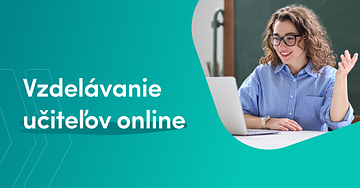 Aké sú moderné a efektívne nástroje pre online vzdelávanie učiteľov