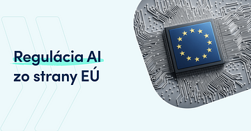 AI Act: Európska únia krotí umelú inteligenciu