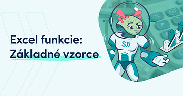 Excel funkcie: Základné vzorce + príklady z praxe