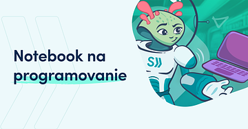 Ako vybrať notebook na programovanie