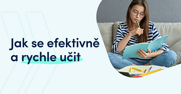Zvládání stresu během zkoušek a způsoby, jak se efektivně a rychle učit