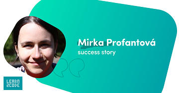 Success story: Mirka prešla zo sveta kulturológie do sveta IT